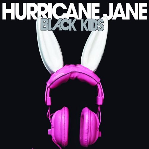 BLACK KIDS - HURRICANE JANE For Sale